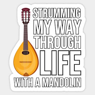 Strumming My Way Through Life With A Mandolin Sticker